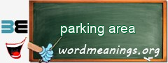 WordMeaning blackboard for parking area